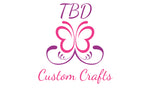 TBD Custom Crafts